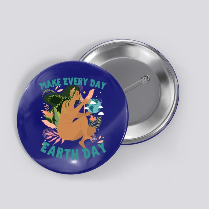 Happy Earth Day Mother Nature Make Everyday Earth Day 2021 Gift Button