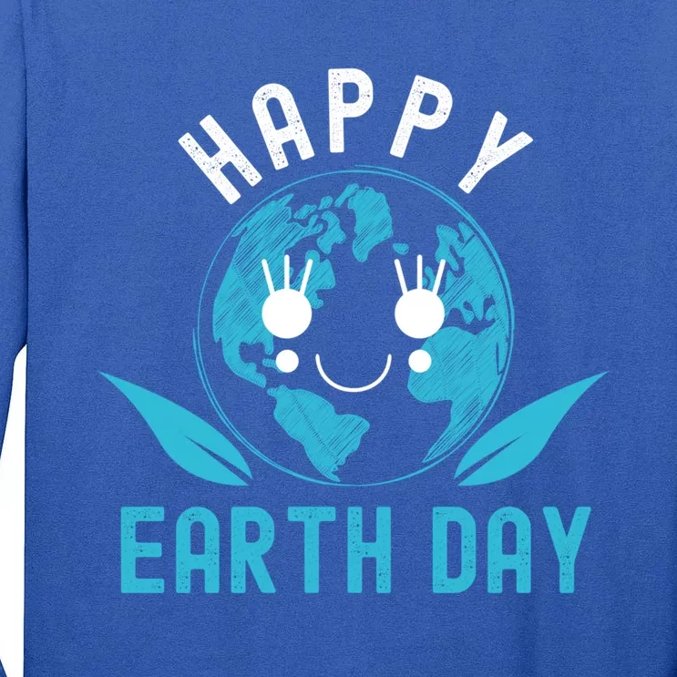 Happy Earth Day Mother Earth Pro Environt Nature Gift Tall Long Sleeve T-Shirt