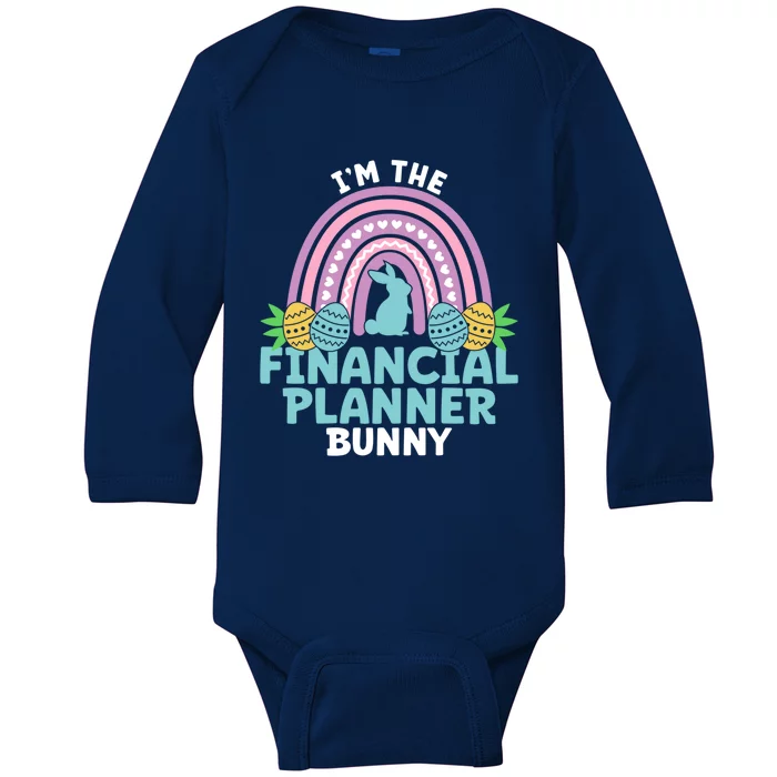 Happy Easter Day Im The Financial Planner Bunny Gift Baby Long Sleeve Bodysuit