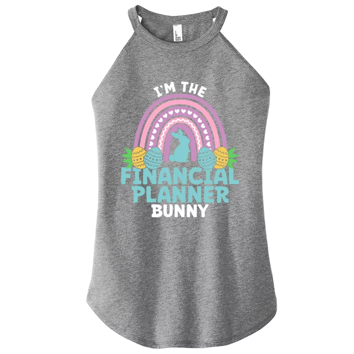 Happy Easter Day Im The Financial Planner Bunny Gift Women’s Perfect Tri Rocker Tank