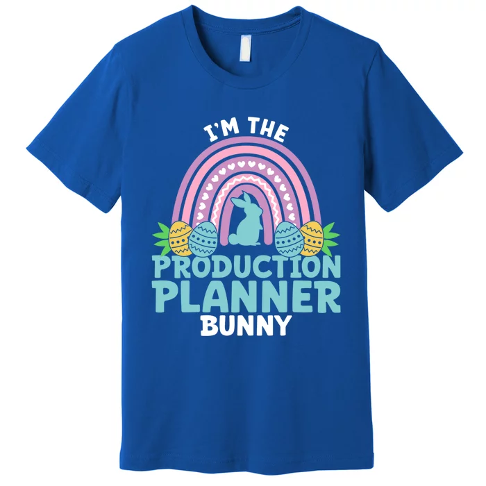 Happy Easter Day Im The Production Planner Bunny Cool Gift Premium T-Shirt