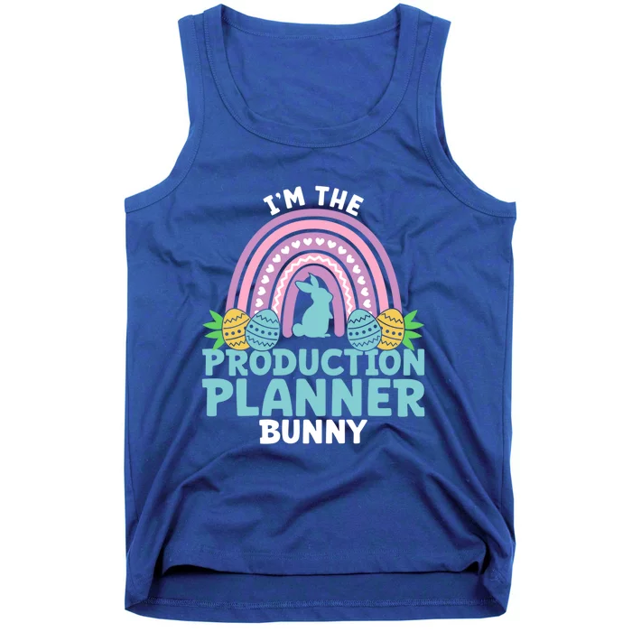 Happy Easter Day Im The Production Planner Bunny Cool Gift Tank Top