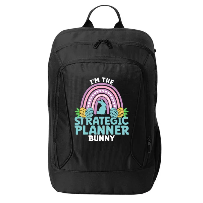 Happy Easter Day Im The Strategic Planner Bunny Gift City Backpack