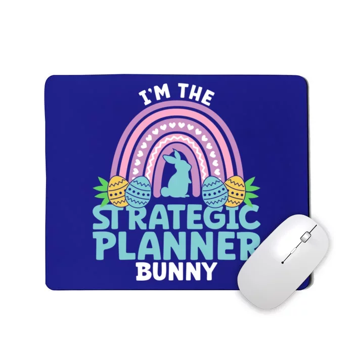 Happy Easter Day Im The Strategic Planner Bunny Gift Mousepad