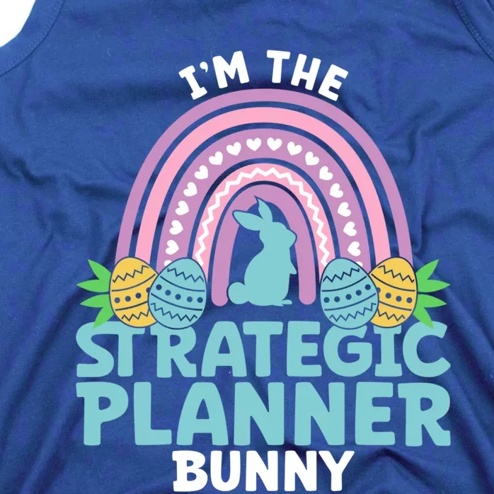 Happy Easter Day Im The Strategic Planner Bunny Gift Tank Top