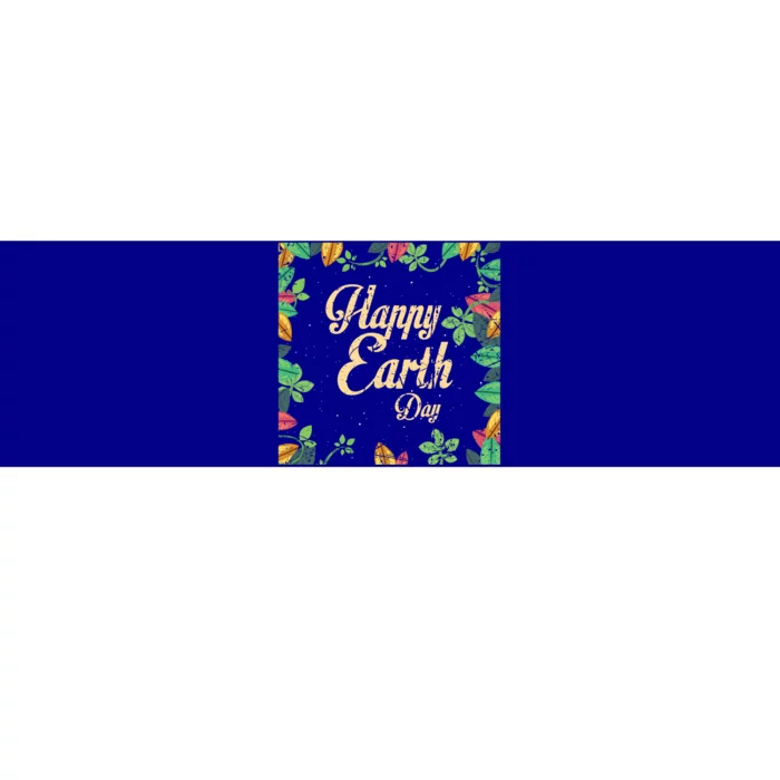 Happy Earth Day Awareness Love Nature Save The Planet Meaningful Gift Bumper Sticker