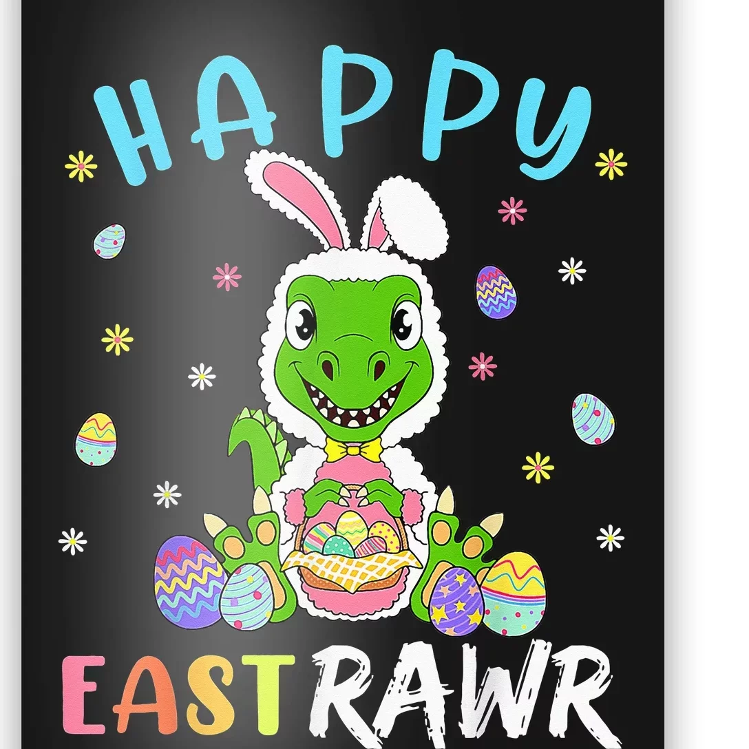 Happy Eastrawr Dinosaur T Rex Cute Easter Bunny Egg Poster