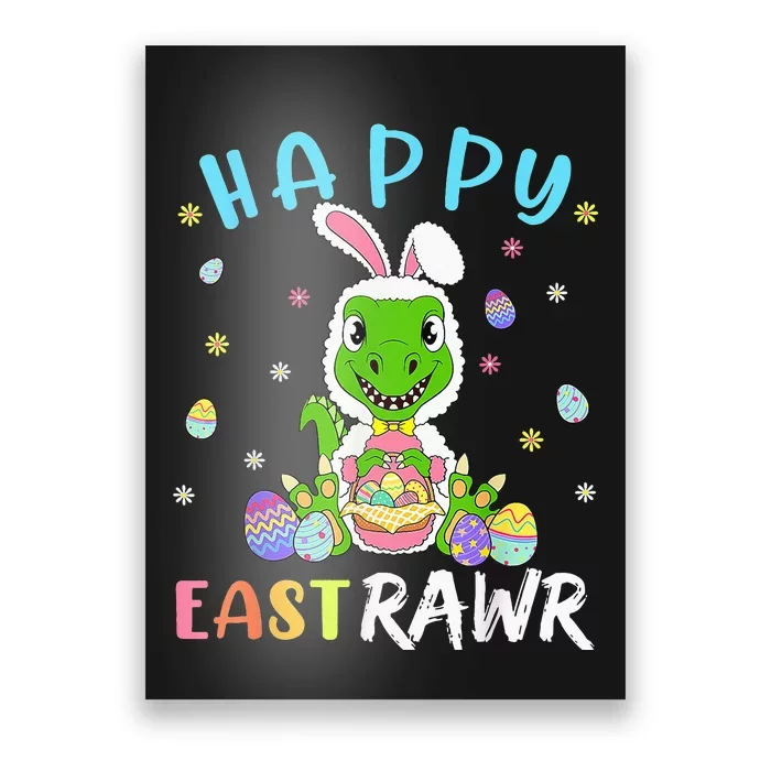 Happy Eastrawr Dinosaur T Rex Cute Easter Bunny Egg Poster