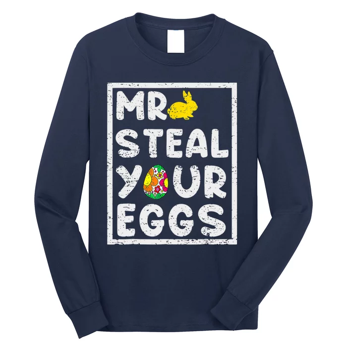 Happy Easter Day Mr Steal Your Eggs Funny Spring Rabbit Long Sleeve Shirt