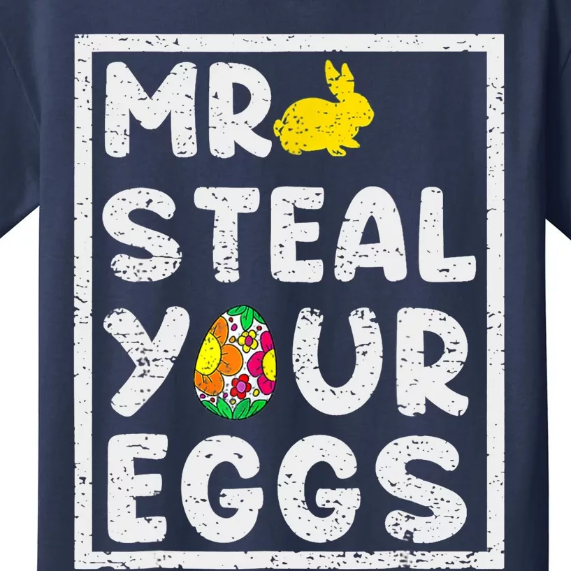 Happy Easter Day Mr Steal Your Eggs Funny Spring Rabbit Kids T-Shirt