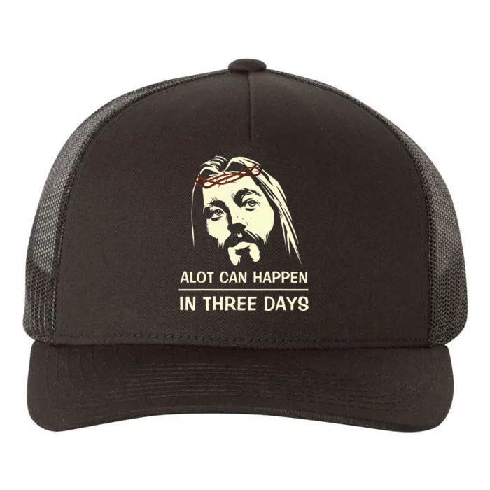 Hallelujah Easter DayA Lot Can Happen In Three Days Yupoong Adult 5-Panel Trucker Hat