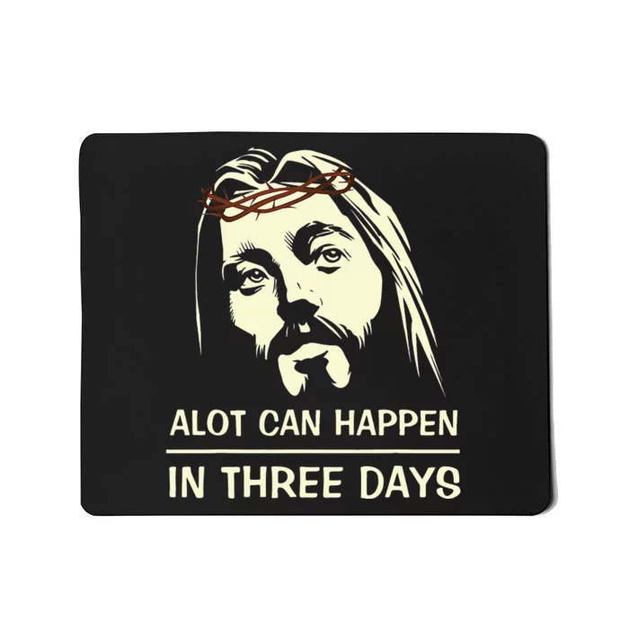 Hallelujah Easter DayA Lot Can Happen In Three Days Mousepad