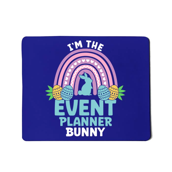 Happy Easter Day Im The Event Planner Bunny Gift Mousepad