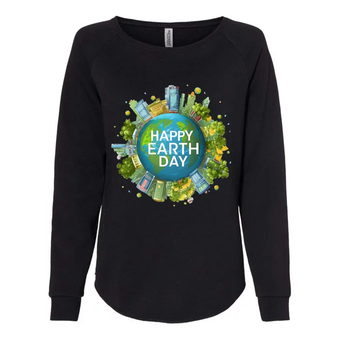 Happy Earth Day Global Warming Awareness Nature Cute Gift Womens California Wash Sweatshirt