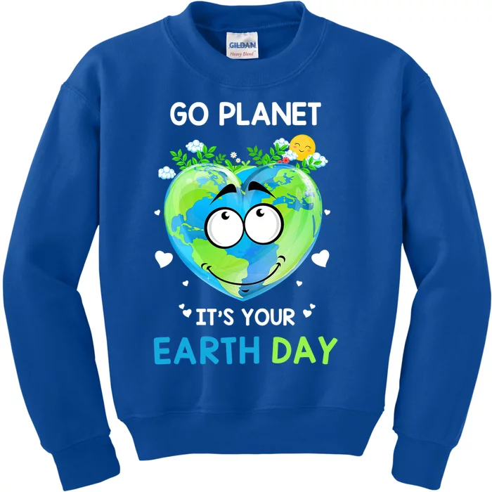 Happy Earth Day Go Planet It's Your Earth Day Meaningful Gift Kids Sweatshirt