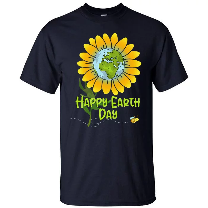 Happy Earth Day Every Day Sunflower Teachers Earth Day Tall T-Shirt