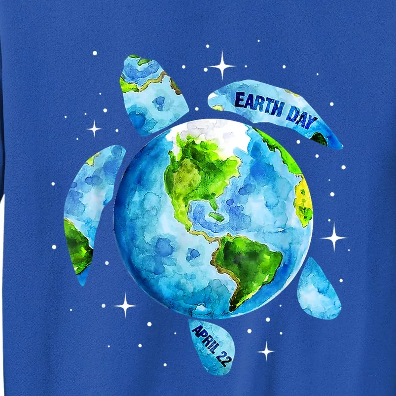 Happy Earth Day Restore Earth Sea Turtle Art Save The Planet Funny Gift Tall Sweatshirt