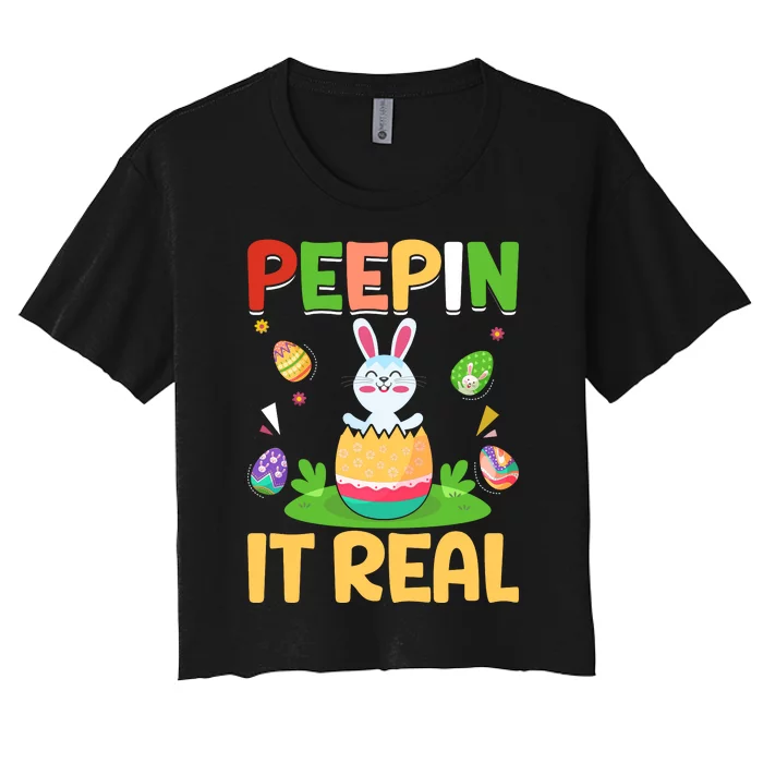 Happy Easter Day Peepin It Real Funny Easter Gift Women's Crop Top Tee