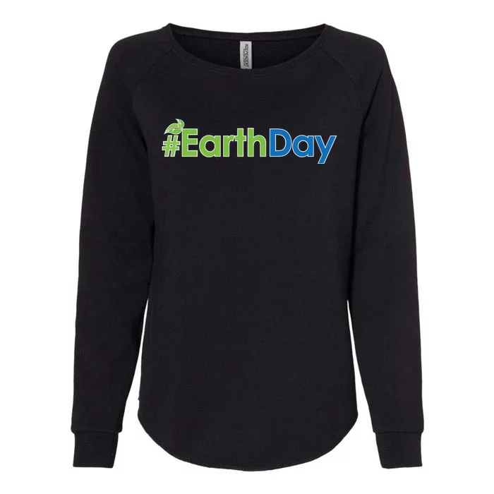 Hashtag Earth Day Awareness Womens California Wash Sweatshirt