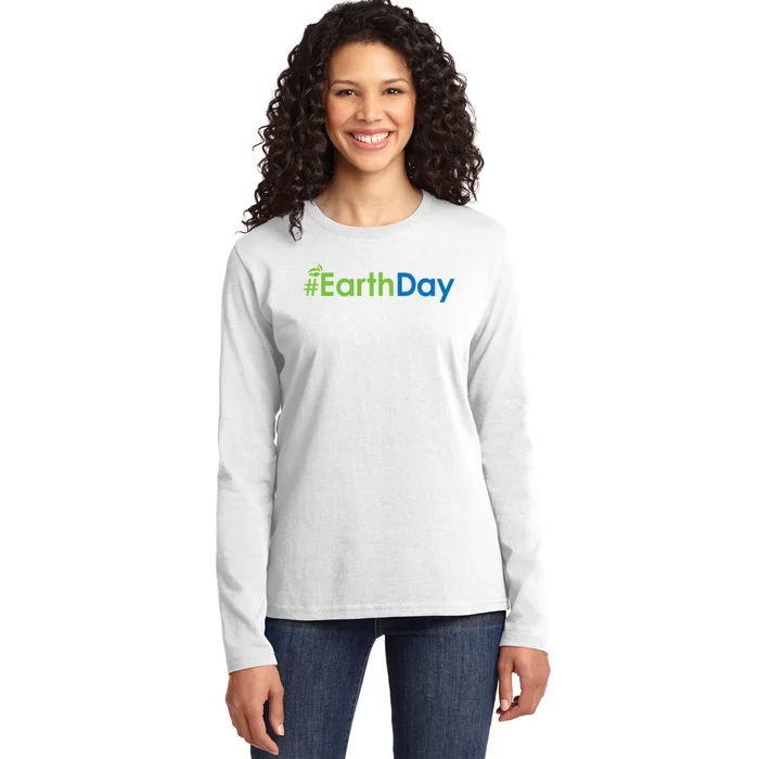 Hashtag Earth Day Awareness Ladies Long Sleeve Shirt