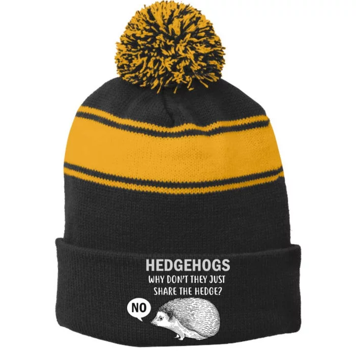 Hedgehogs Can't Share Stripe Pom Pom Beanie