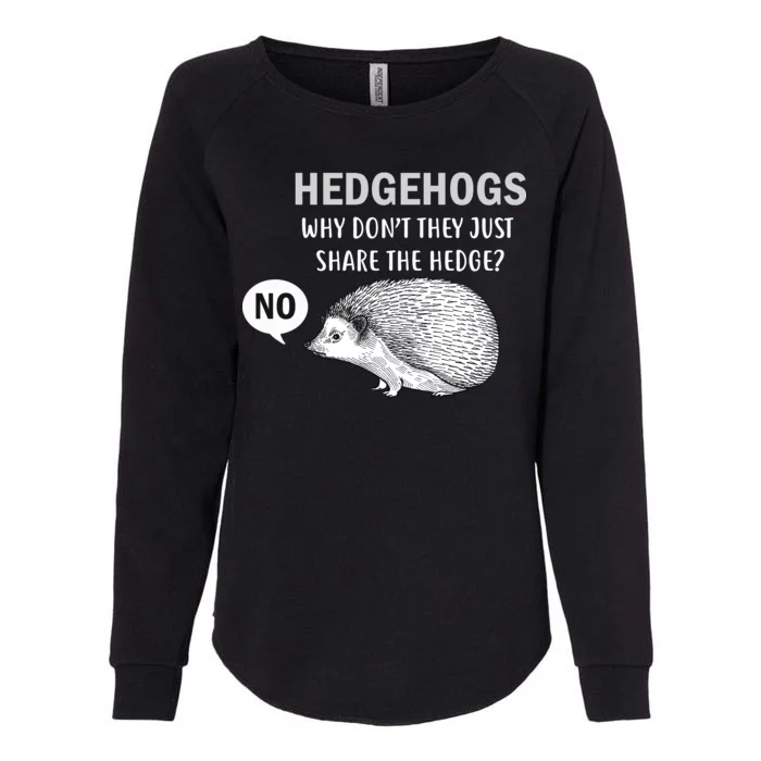 Hedgehogs Can't Share Womens California Wash Sweatshirt