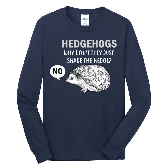 Hedgehogs Can't Share Tall Long Sleeve T-Shirt