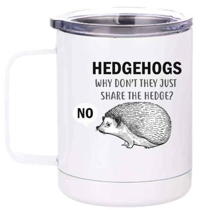 Hedgehogs Can't Share Front & Back 12oz Stainless Steel Tumbler Cup