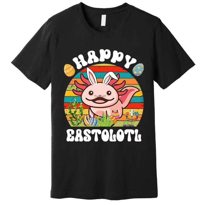 Happy Eastolotl Easter Egg Hunt Bunny Ear Axolotl Easter Day Premium T-Shirt