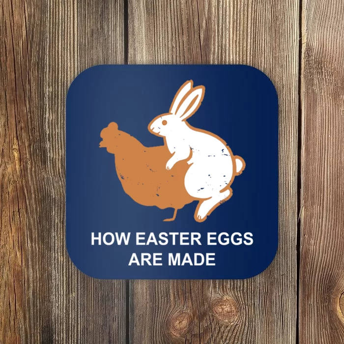 How Easter Eggs Are Made Funny Sarcastic Coaster