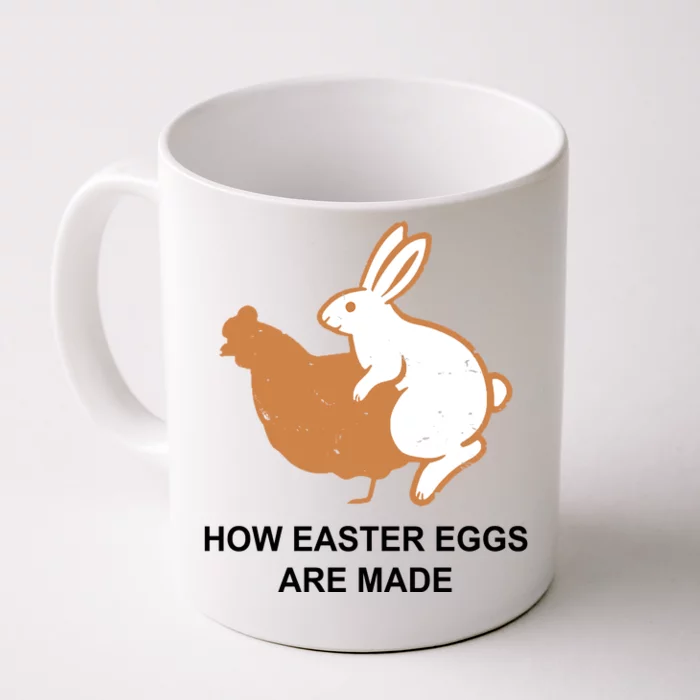 How Easter Eggs Are Made Funny Sarcastic Front & Back Coffee Mug