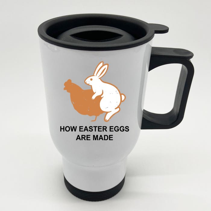 How Easter Eggs Are Made Funny Sarcastic Front & Back Stainless Steel Travel Mug