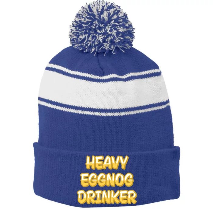 Heavy Eggnog Er Holiday Ing Nog Xmas Drunk Gift Meaningful Gift Stripe Pom Pom Beanie