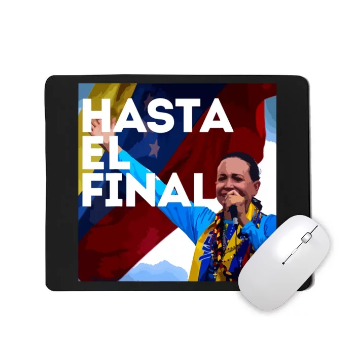 Hasta El Final Maria Corina Venezuela Libre Mousepad