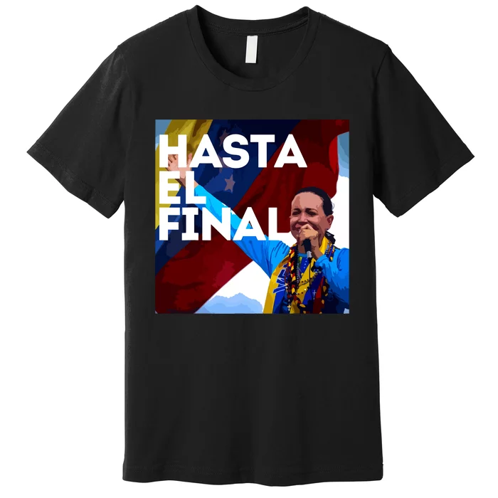 Hasta El Final Maria Corina Venezuela Libre Premium T-Shirt