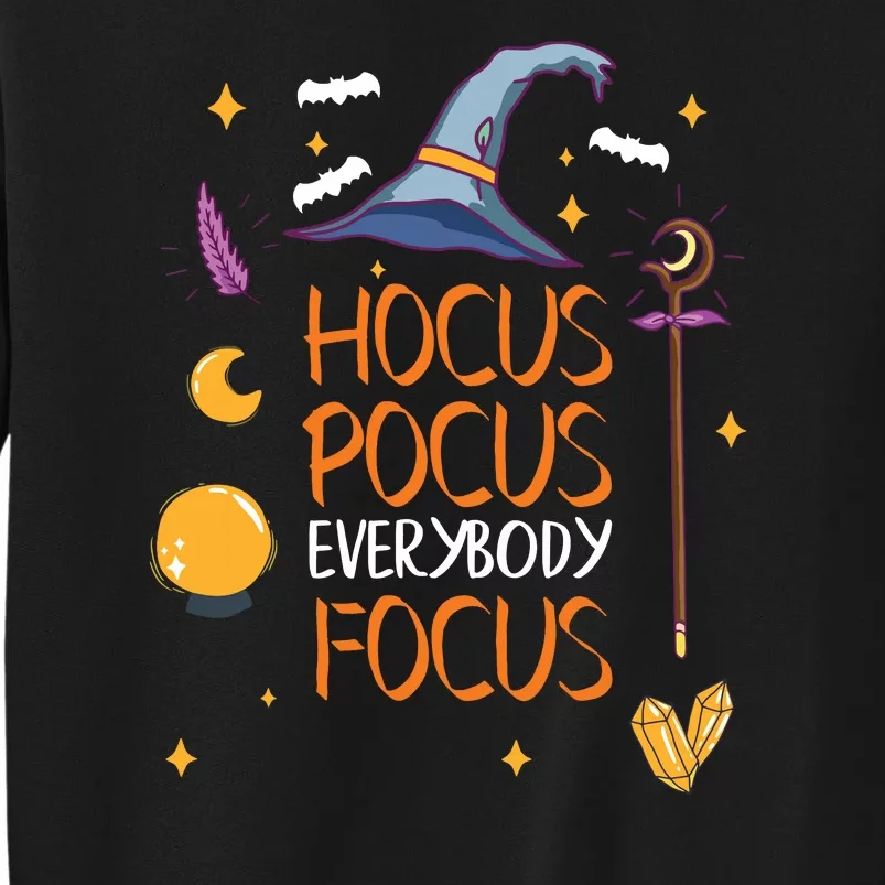 Halloween Everybody Focus Funny Tall Sweatshirt