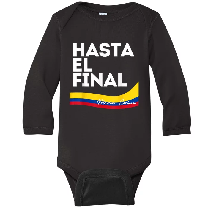 Hasta El Final Maria Corina Venezuela Libre Baby Long Sleeve Bodysuit