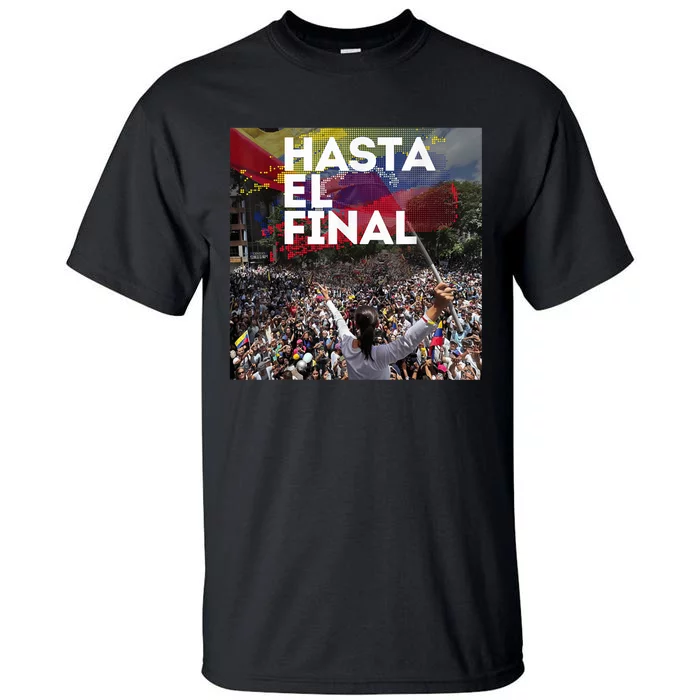 Hasta El Final Venezuela MaríA Corina Machado Tall T-Shirt