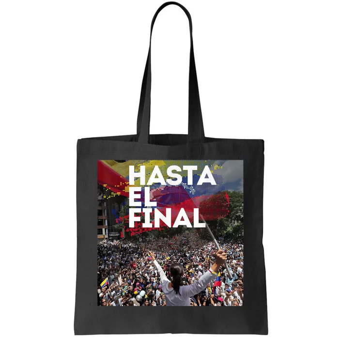 Hasta El Final Venezuela MaríA Corina Machado Tote Bag