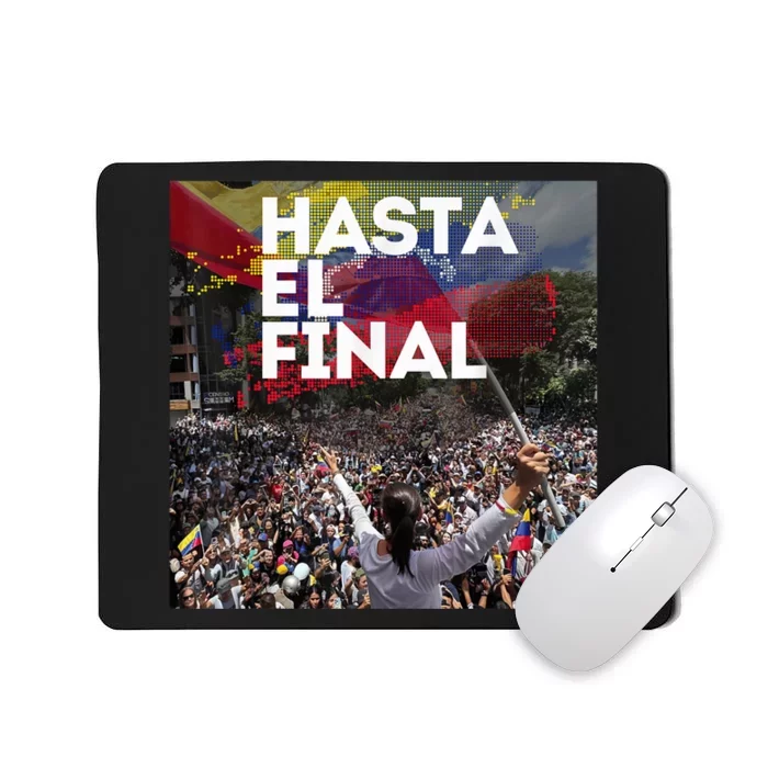 Hasta El Final Venezuela MaríA Corina Machado Mousepad