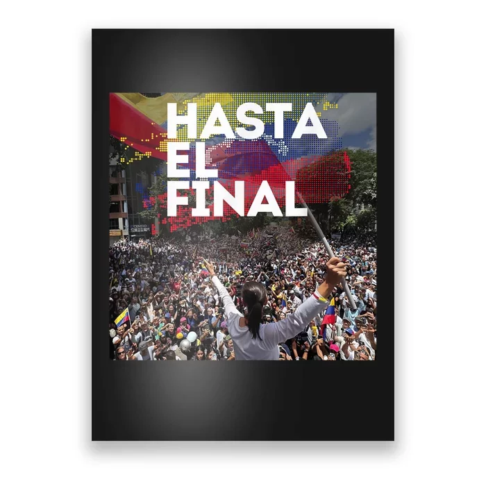 Hasta El Final Venezuela MaríA Corina Machado Poster