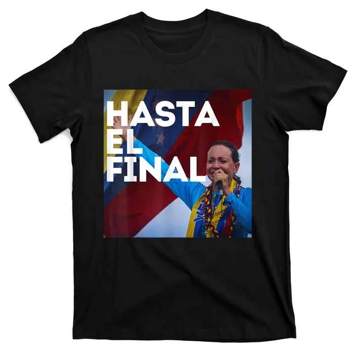 Hasta El Final Maria Corina Venezuela Libre T-Shirt