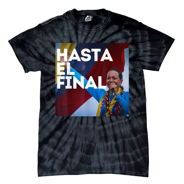 Hasta El Final Maria Corina Venezuela Libre Tie-Dye T-Shirt