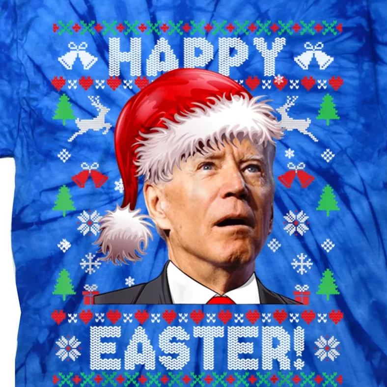 Happy Easter Funny Joe Biden Ugly Christmas Sweater Funny Gift Tie-Dye T-Shirt