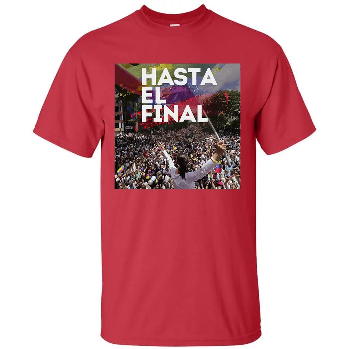 Hasta El Final Venezuela MaríA Corina Machado Tall T-Shirt