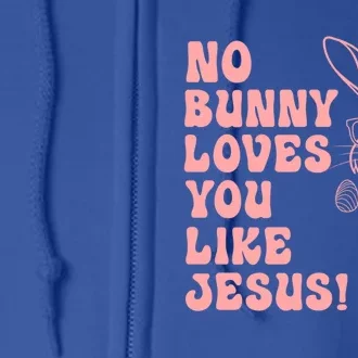 Hoppy Easter Group Eggs No Bunny Love You Like Jesus Gift Full Zip Hoodie