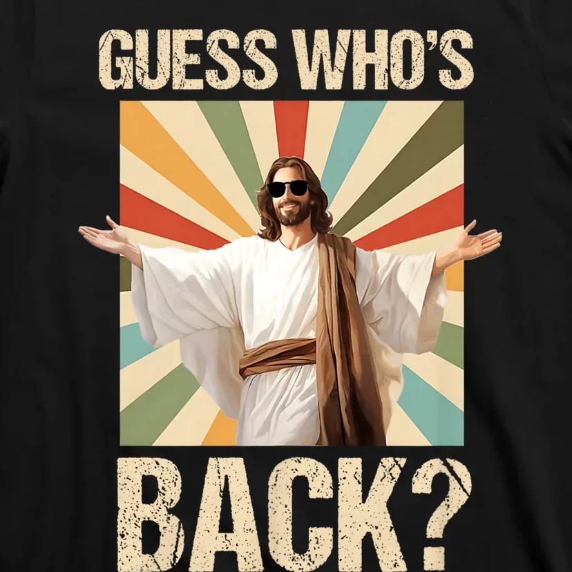 Happy Easter Guess Whos Back Jesus Funny Religious T-Shirt