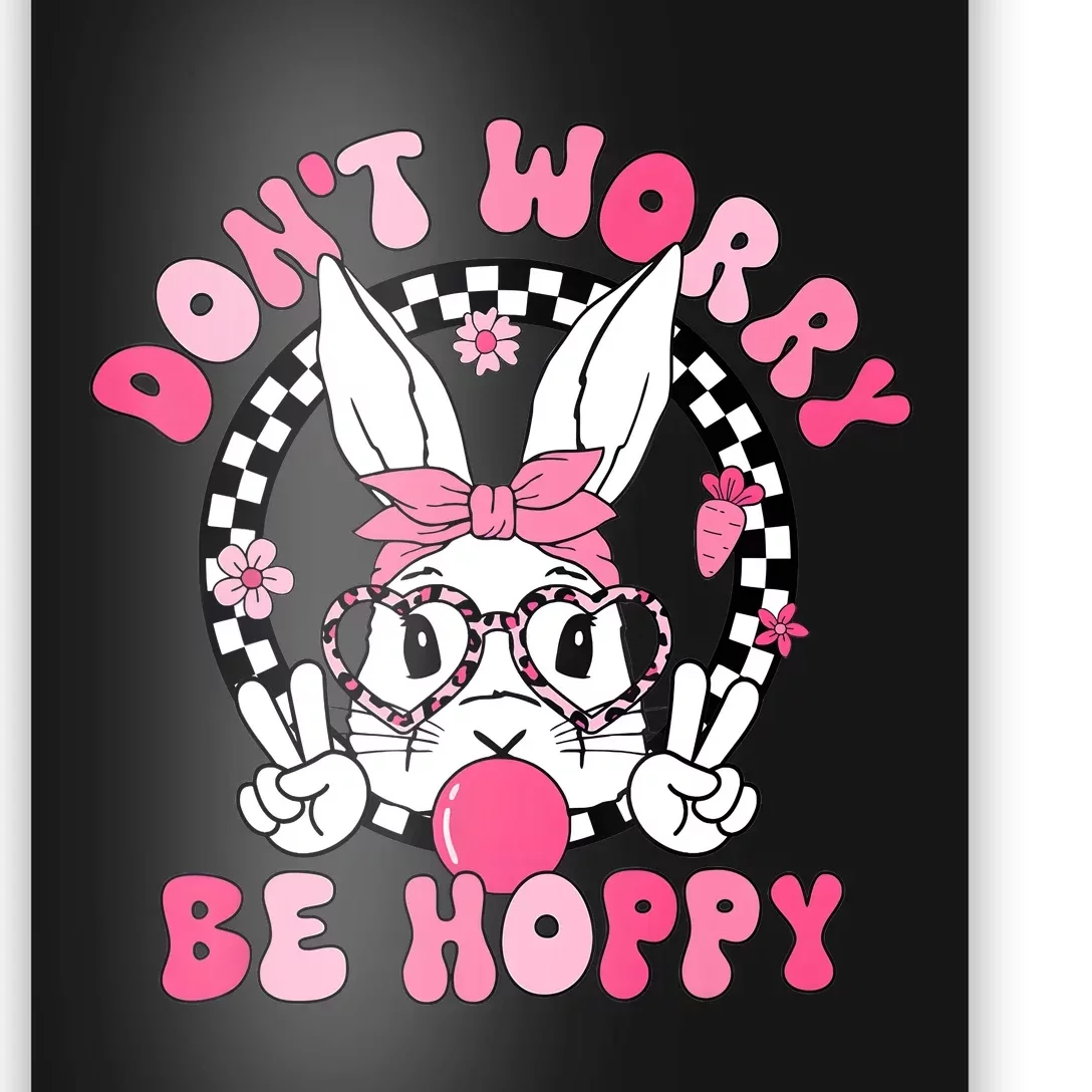 Happy Easter Groovy Bunny Face DonT Worry Be Hoppy Poster