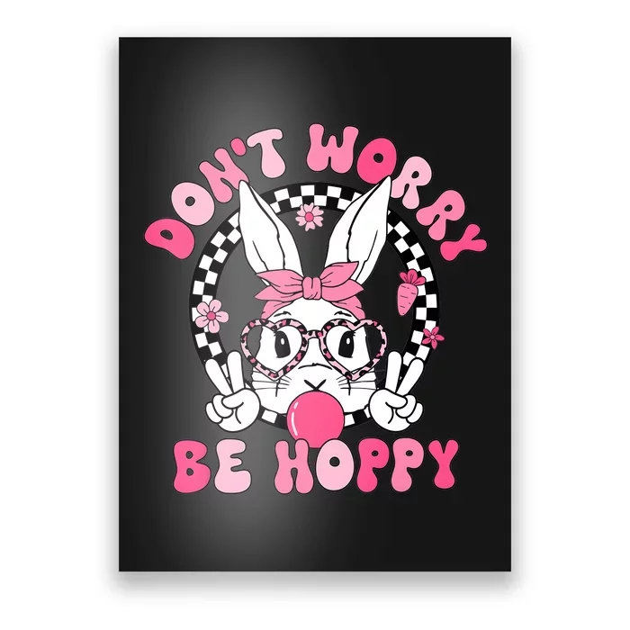 Happy Easter Groovy Bunny Face DonT Worry Be Hoppy Poster