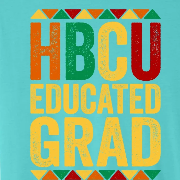 Hbcu Educated Grad Gift Historical Black College Alumni Gift ChromaSoft Performance T-Shirt